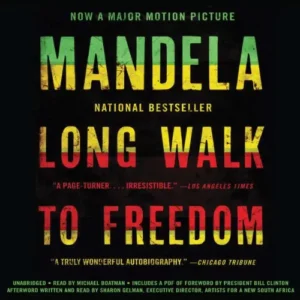 Long Walk to Freedom: The Autobiography of Nelson Mandela – Nelson Mandela, Michael Boatman, Hachette Audio
