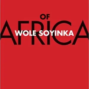 Of Africa – by Wole Soyinka
