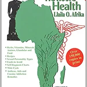 African Holistic Health Paperback - by Llaila Afrika (Author)